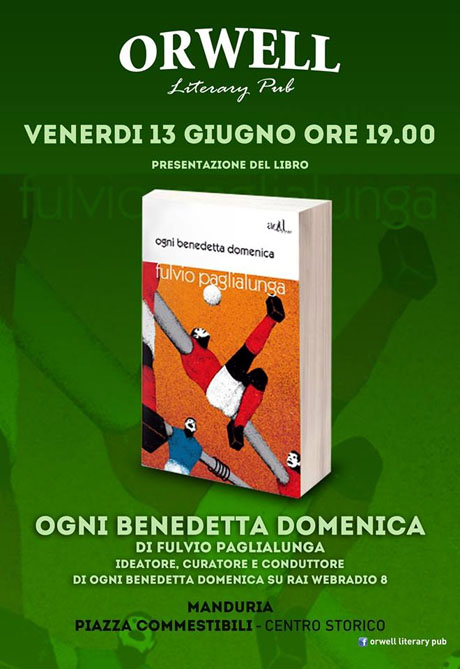 MANDURIA. Pelagonia Music e Orwell Literary Pub presentano “Ogni benedetta domenica”, scritto da Fulvio Paglialunga