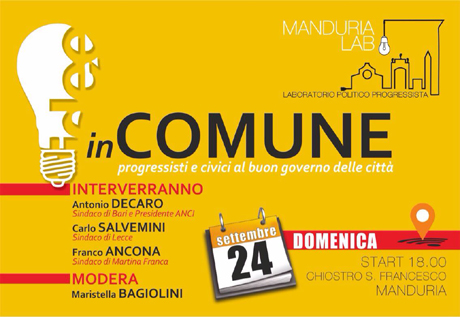 MANDURIA. Domenica 24 settembre. IDEE IN COMUNE, progressisti e civici al buon governo delle città