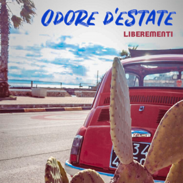 RECENSIONI. “Odore d’estate” è il nuovo singolo dei Liberementi