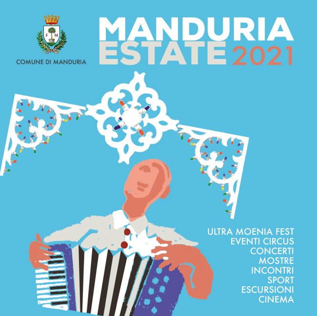 MANDURIA. Estate 2021: da luglio a settembre oltre 70 eventi per ripartire insieme